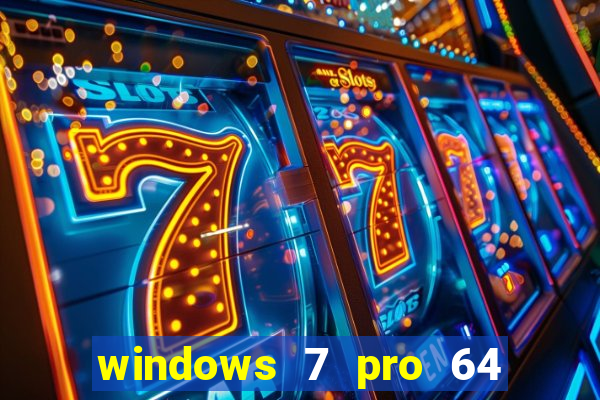 windows 7 pro 64 bits iso